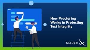 Glider AI skill intelligence platform How Proctoring Works in Protecting Test Integrity