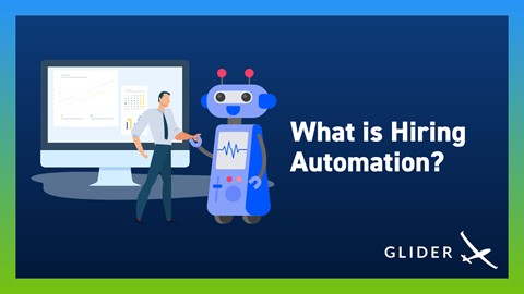 10 Ways Hiring Automation Is Changing Talent Sourcing Forever - Glider AI