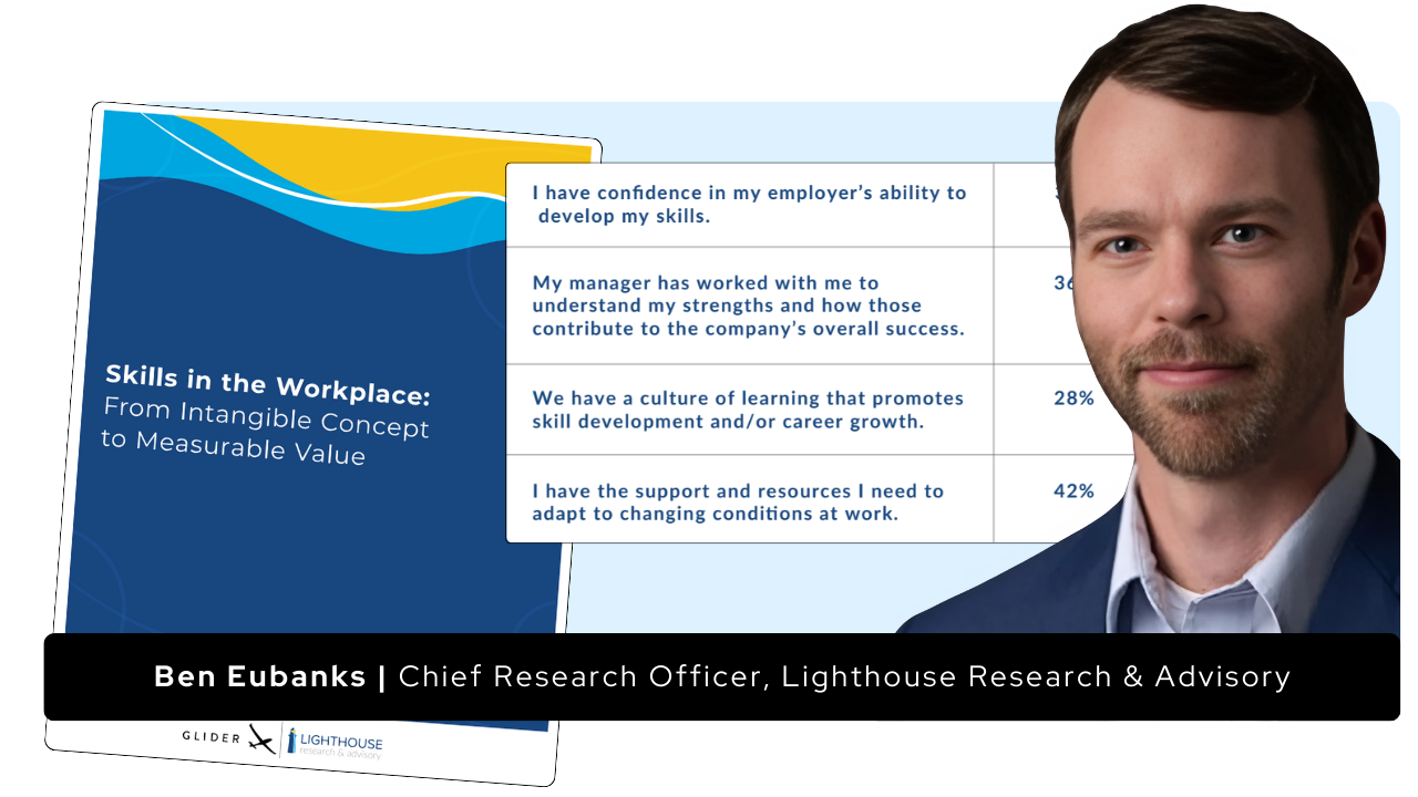 Glider AI Skills in the Workplace Report with Ben Eubanks Lighthouse Research and Advisory